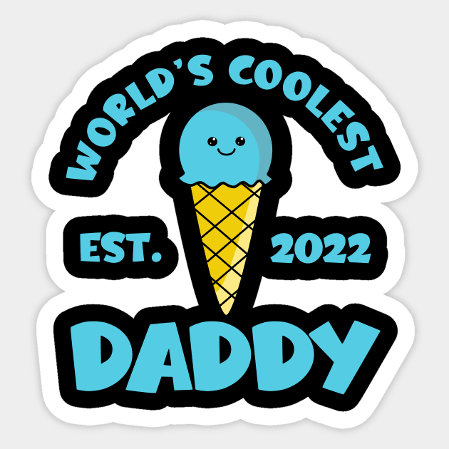 World's Coolest Daddy Est. 2022 Kawaii Ice Cream Sticker by KawaiinDoodle